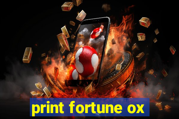 print fortune ox